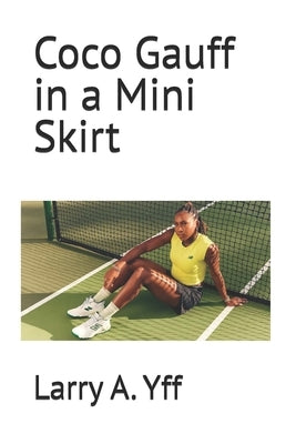Coco Gauff in a Mini Skirt by Yff, Larry a.