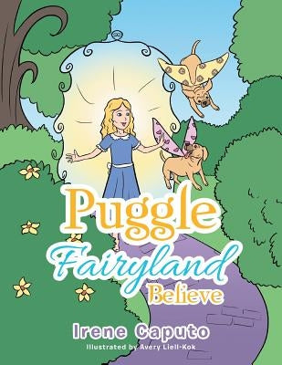 Puggle Fairyland: Believe by Caputo, Irene