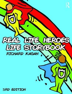Real Life Heroes Life Storybook by Kagan, Richard