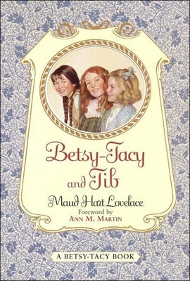 Betsy-Tacy and Tib by Lovelace, Maud Hart