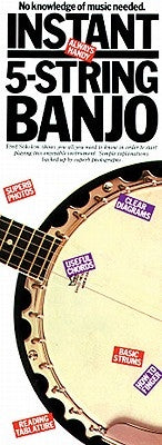 Instant 5-String Banjo: Compact Reference Library by Sokolow, Fred