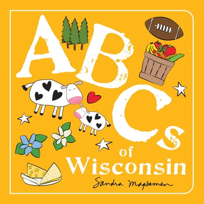 ABCs of Wisconsin by Magsamen, Sandra