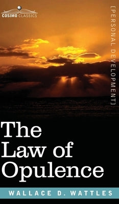 Law of Opulence by Wattles, Wallace D.