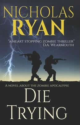 Die Trying by Ryan, Nicholas