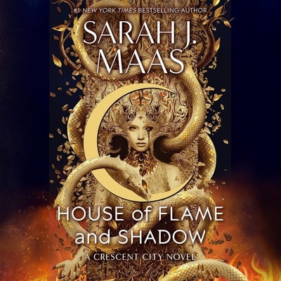 House of Flame and Shadow: Crescent City, Book 3 by Maas, Sarah J.