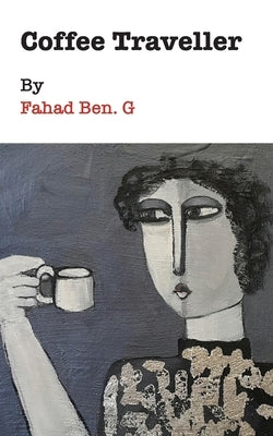 Coffee Traveller by Ben G., Fahad