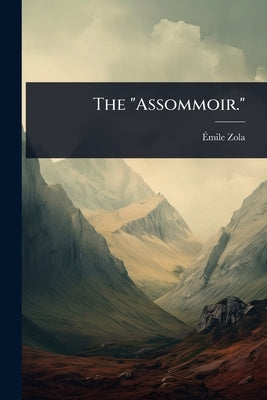 The "Assommoir." by Zola, Ãmile