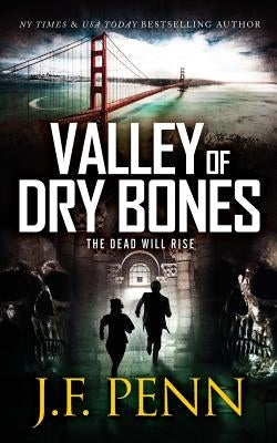 Valley of Dry Bones by Penn, J. F.