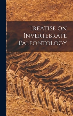 Treatise on Invertebrate Paleontology by Anonymous