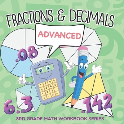 Fractions & Decimals (Advanced): 3rd Grade Math Workbook Series by Baby Professor