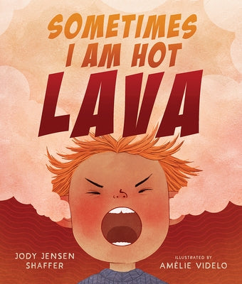 Sometimes I Am Hot Lava by Jensen Shaffer, Jody