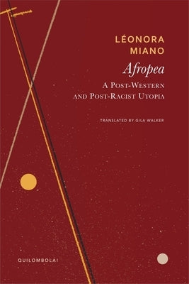 Afropea: A Post-Western and Post-Racist Utopia by Miano, Léonora