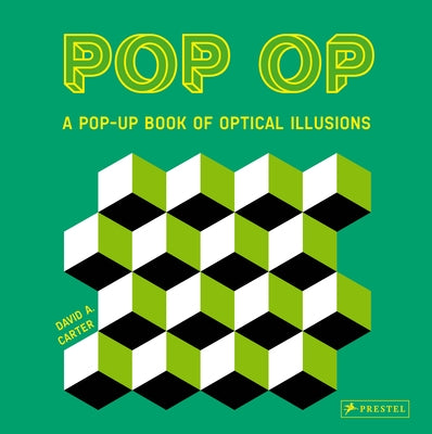 Pop Op: A Pop-Up Book of Optical Illusions by Carter, David A.