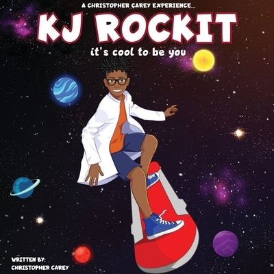 KJ ROCKIT it's cool to be you by Carey, Christopher