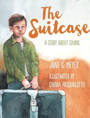 The Suitcase: A Story about Giving by Meyer, Jane G.