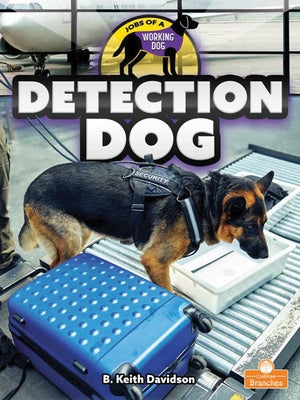 Detection Dog by Davidson, B. Keith