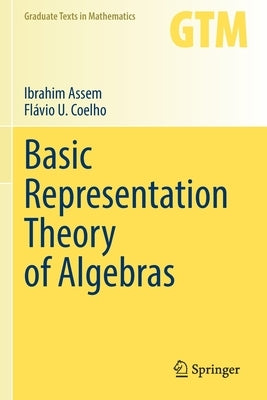 Basic Representation Theory of Algebras by Assem, Ibrahim