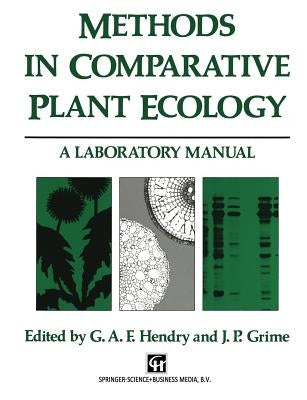 Methods in Comparative Plant Ecology: A Laboratory Manual by Hendry, G. a.