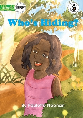 Who's Hiding - Our Yarning by Noonan, Paulette