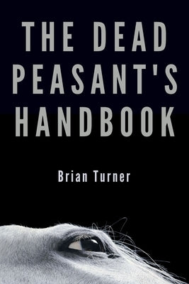 The Dead Peasant's Handbook by Turner, Brian