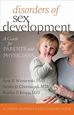 Disorders of Sex Development: A Guide for Parents and Physicians by Wisniewski, Amy B.