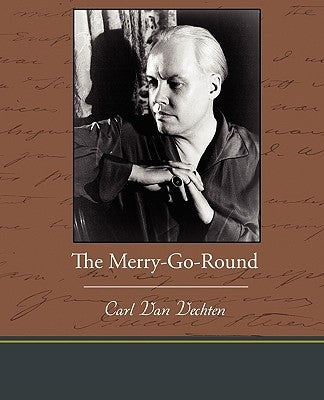 The Merry-Go-Round by Vechten, Carl Van