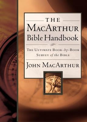 The MacArthur Bible Handbook by MacArthur, John F.