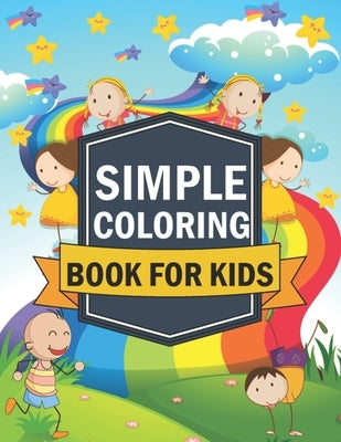 Simple coloring book for kids: simple, easy, large picture perfect for toddlers, kid age 2-4, your kids love it. by Panda, Lazy