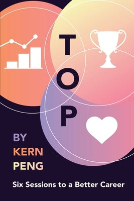 Top: Six Sessions to a Better Career by Peng, Kern