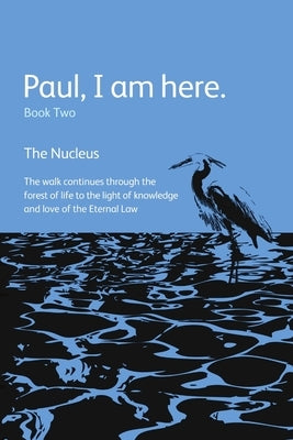 Paul, I am here. Book Two by Nucleus, The