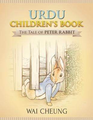 Urdu Children's Book: The Tale of Peter Rabbit by Cheung, Wai