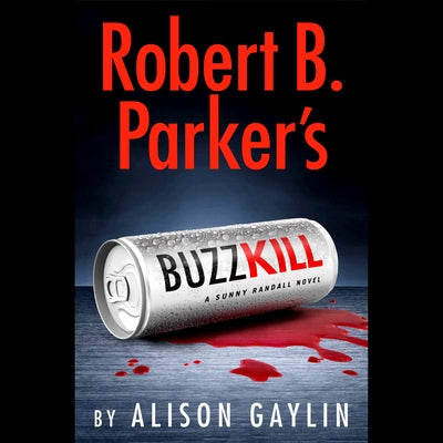 Robert B. Parker's Buzz Kill by Gaylin, Alison