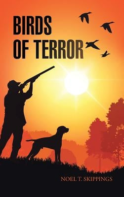Birds of Terror by Skippings, Noel T.