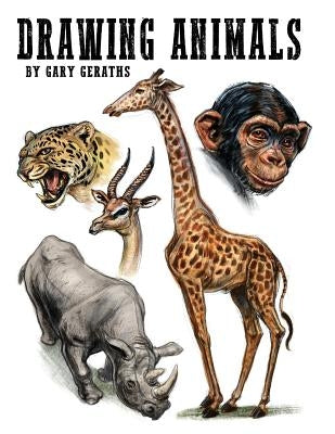 Drawing Animals by Geraths, Gary