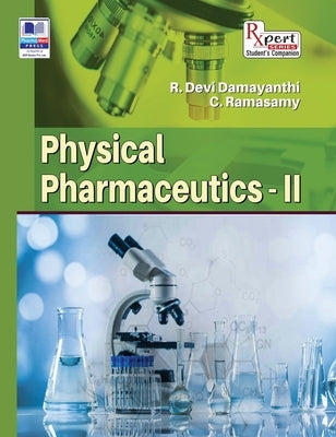 Physical Pharmaceutics -II by R, Damayanthi Devi