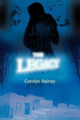 The Legacy by Rainey, Carolyn