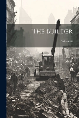 The Builder; Volume 48 by Anonymous