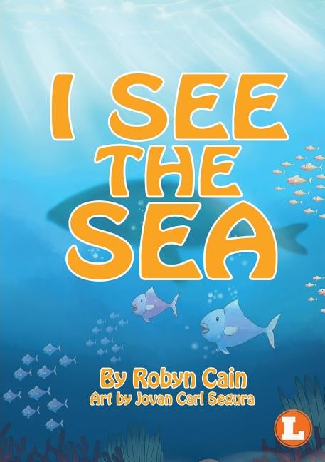 I See The Sea by Cain, Robyn