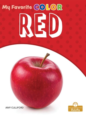 Red: A Crabtree Roots Book by Culliford, Amy