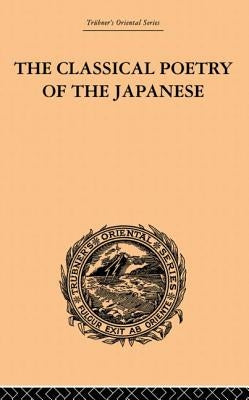 The Classical Poetry of the Japanese by Chamberlain, Basil Hall