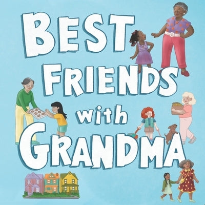 Best Friends with Grandma by Kemper, Bitsy