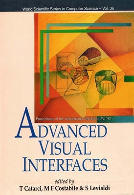 Advanced Visual Interfaces - Proceedings of the International Workshop AVI '92 by Levialdi, Stefano