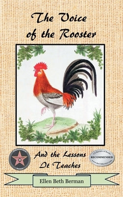 The Voice of the Rooster: And the Lessons It Teaches by Berman, Ellen Beth