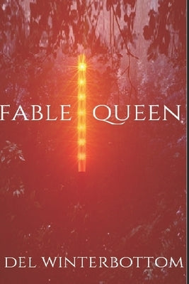 Fable Queen: Part 1 by Winterbottom, del