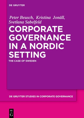 Corporate Governance in a Nordic Setting: The Case of Sweden by Beusch, Peter