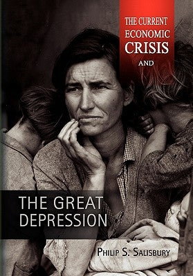 The Current Economic Crisis and the Great Depression by Salisbury, Philip S.