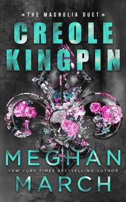 Creole Kingpin by March, Meghan