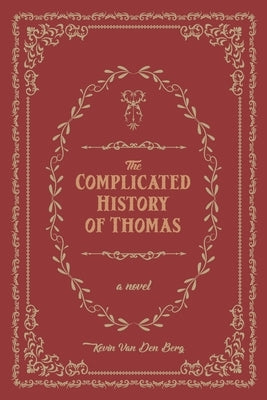 The Complicated History of Thomas by Van Den Berg, Kevin