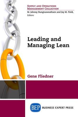 Leading and Managing Lean by Fliedner, Gene