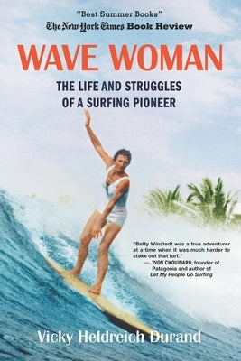 Wave Woman: The Life and Struggles of a Surfing Pioneer: Beach Book Edition by Durand, Vicky Heldreich